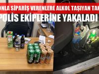 Alkol ve Meze Servisi Yapan Taksi Trafikten Men Edildi
