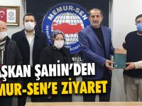 Başkan Şahin’den Memur-Sen’e Ziyaret