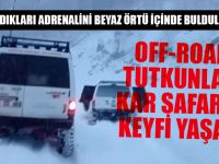 Off-Road Tutkunlarından Kar Safarisi Keyfi Yaşadı