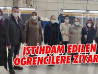 İstihdam edilmiş öğrencileri ziyaret ettiler