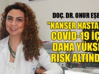 Kanser Hastaları Yüksek Risk Altında