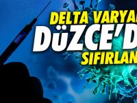 Delta varyantı Düzce’de sıfırlandı