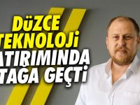 Düzce teknoloji yatırımında atağa geçti