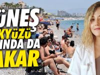 Güneş sadece gökyüzünden değil, yerden de yakıyor