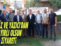 Yılmaz ve Yazıcı'dan Hayırlı Olsun Ziyareti