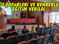 Servis Şoför Ve Rehber Personeline Eğitim Verildi