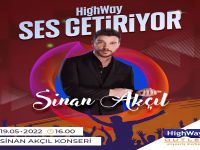 SİNAN AKÇIL HIGHWAY SAHNESİNDE!