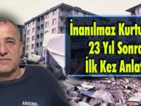 23 Yıl Sonra İlk Kez Anlattı