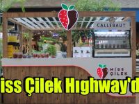 MİSS ÇİLEK HIGHWAY'DE!