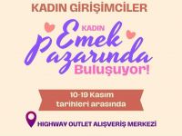 KADIN EMEK PAZARI HIGHWAYLİLERLE BULUŞUYOR