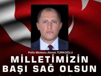 Mehmet Makas’tan şehit polis memuru Türkoğlu için taziye mesajı